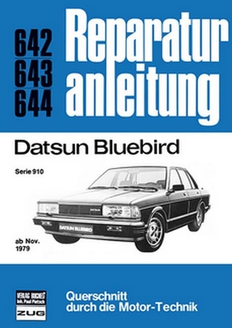 Datsun Bluebird: Serie 910 ab November 1979 // Reprint der 10. Auflage 1982 (Reparaturanleitungen) Leisure, Home & Garden