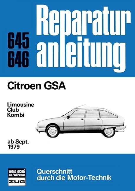 Citroen GSA ab September 1979: Limousine / Club / Kombi // Reprint der 3. Auflage 1986 (Reparaturanleitungen) Leisure, Home & Garden