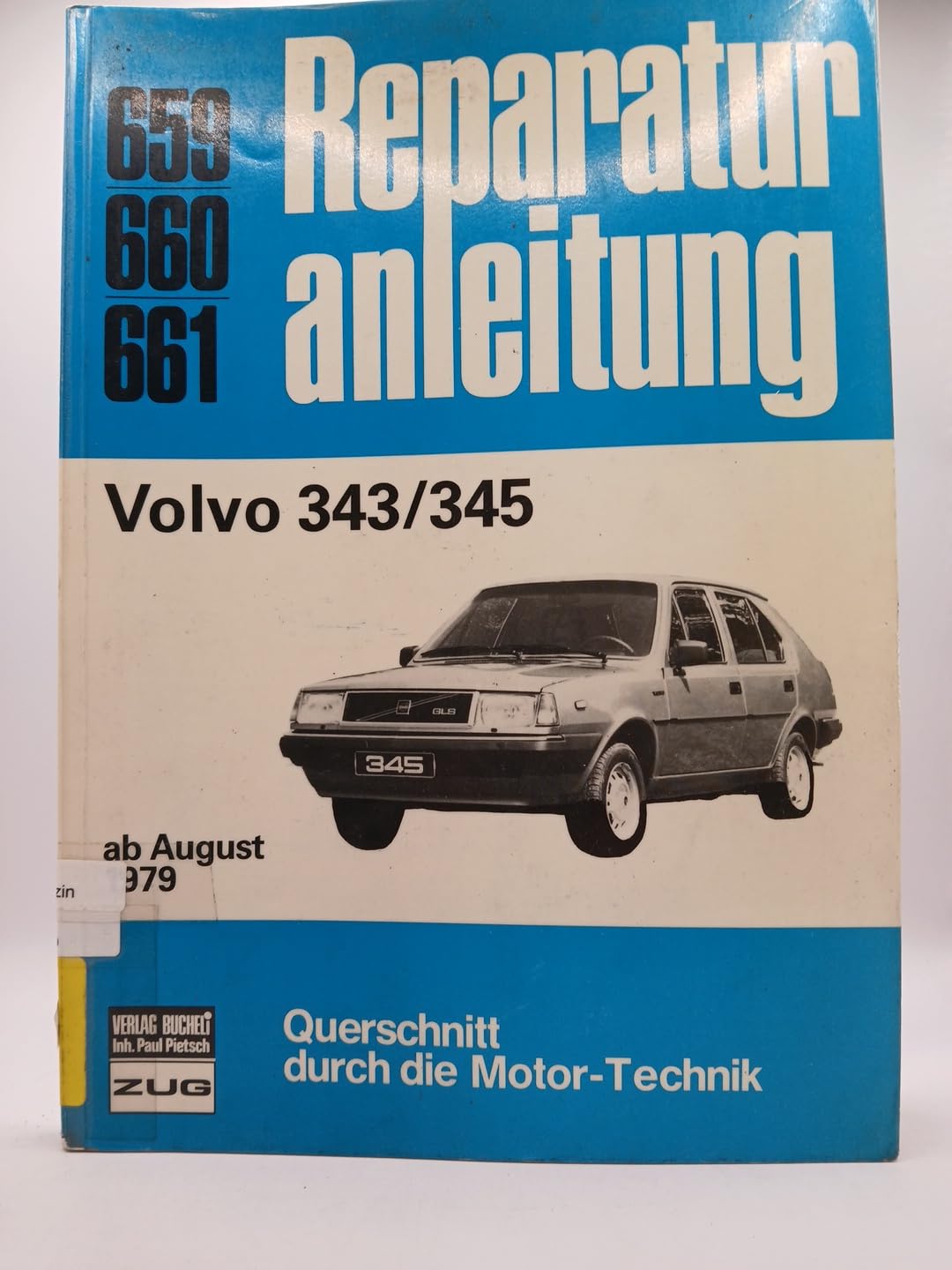 Volvo 343/345: ab August 1979 // Reprint der 1. Auflage 1983 (Reparaturanleitungen) Leisure, Home & Garden