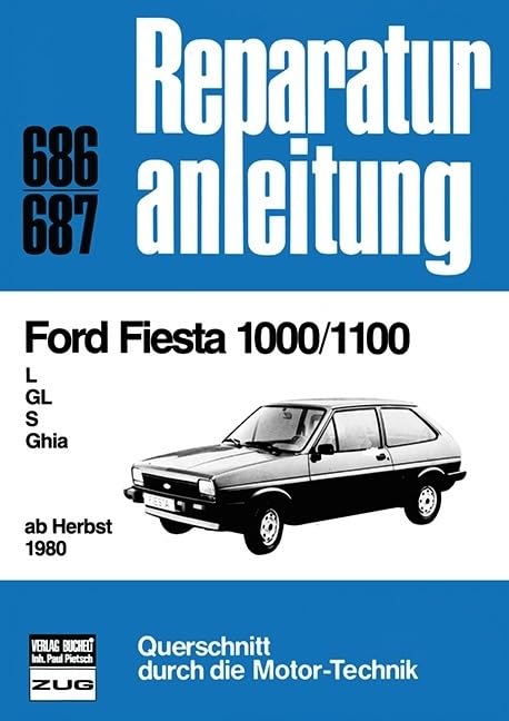 Ford Fiesta 1000/1100: L/GL/S/Ghia ab Herbst 1980 // Reprint der 1. Auflage 1991 (Reparaturanleitungen) Leisure, Home & Garden