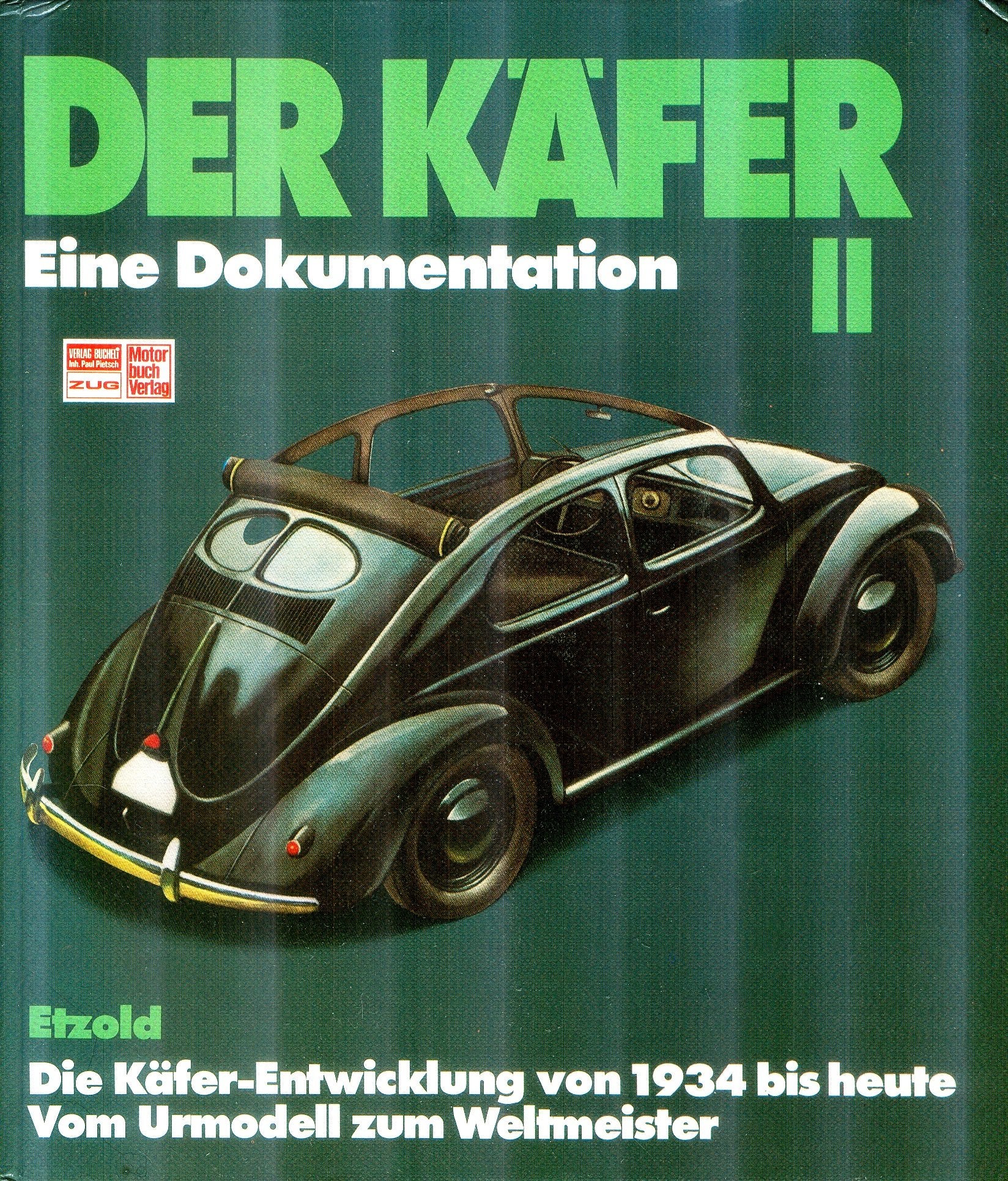 Der Käfer II: Die geschichtliche Entwicklung - Vom Ur-Modell zum Weltmeister Leisure, Home & Garden