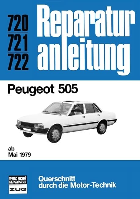Peugeot 505 ab Mai 1979: Reprint der 3. Auflage 1984 (Reparaturanleitungen) Leisure, Home & Garden