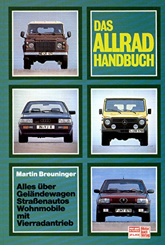 Das Allrad-Handbuch. Alles über Geländewagen und Strassenautos mit Vierradantrieb Books