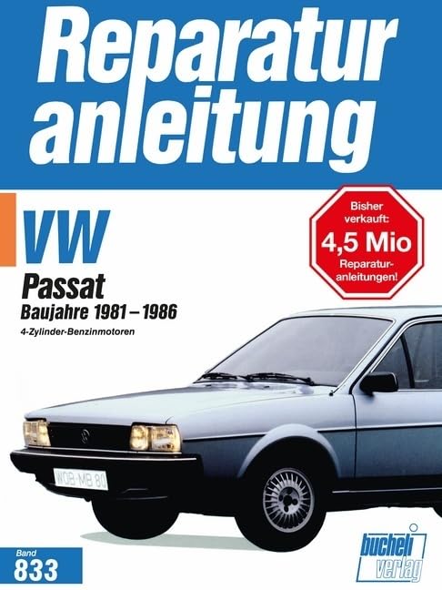 VW Passat Baujahre 1981-1986: 4 Zyl.-Benzinmotoren // Reprint der 10. Auflage 1994 (Reparaturanleitungen) Leisure, Home & Garden