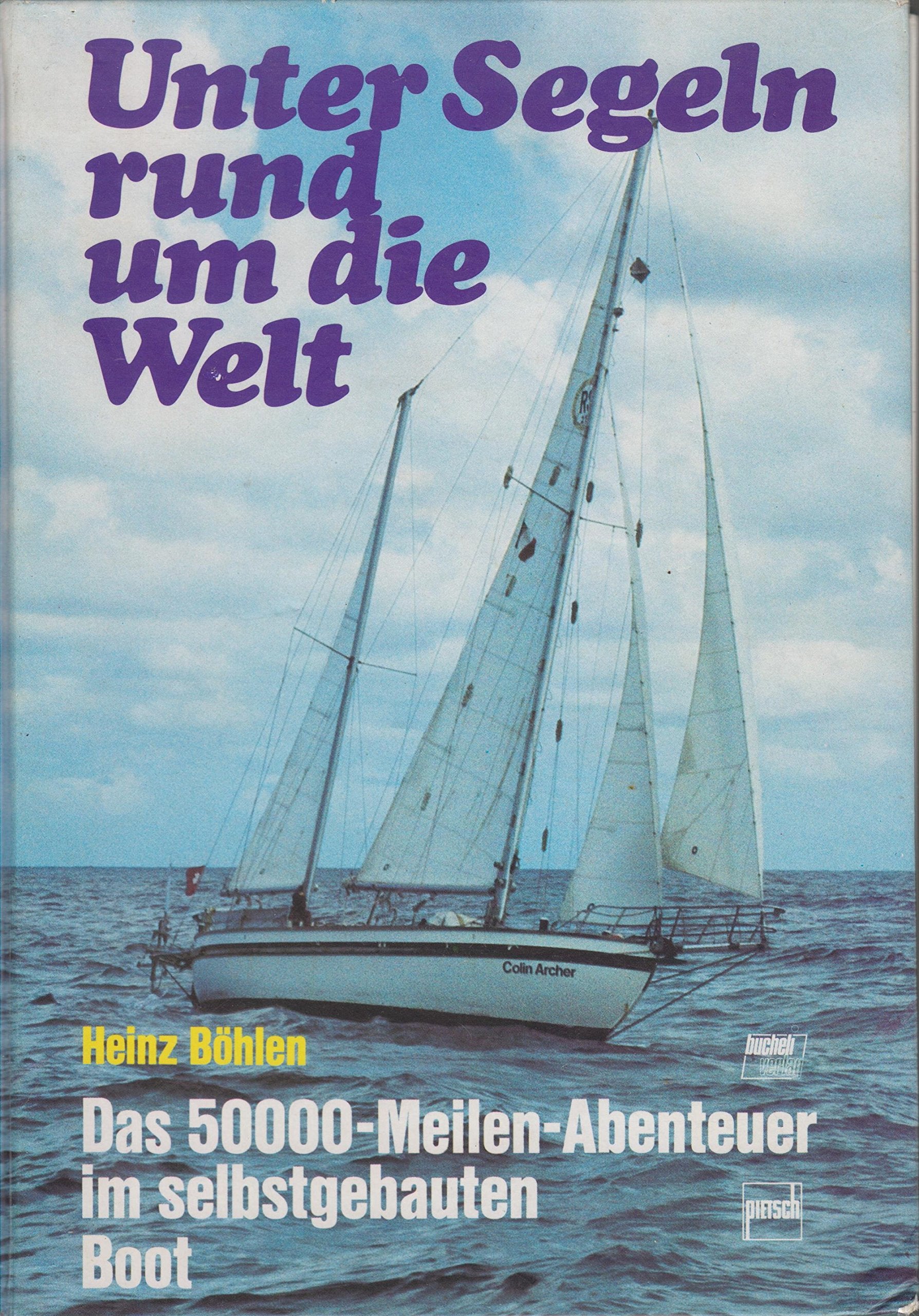 Unter Segeln rund um die Welt: Das 50000 Meilen-Abenteuer im selbstgebauten Boot Leisure & Fun