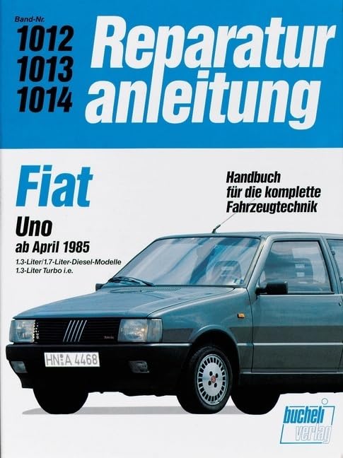 Fiat Uno Diesel / Uno Turbo i.e.: ab April 1985 // Reprint der 1. Auflage 1990 (Reparaturanleitungen) Leisure, Home & Garden