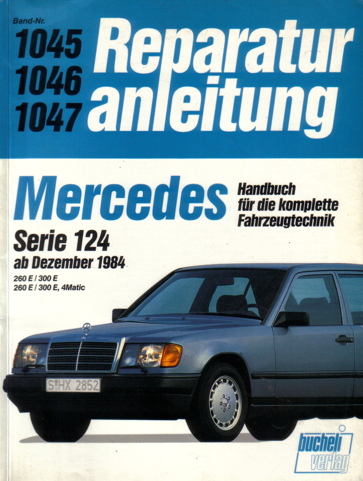 Mercedes 260 E / 300 E, Serie 124, 4 Matic ab 12/1984: 260 E/300 E, 260 E/300 E 4Matic (Reparaturanleitungen) Leisure, Home & Garden
