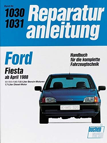Ford Fiesta ab April 1988: Benzin- und Diesel-Motoren // Reprint der 6. Auflage 1990 (Reparaturanleitungen) Leisure, Home & Garden