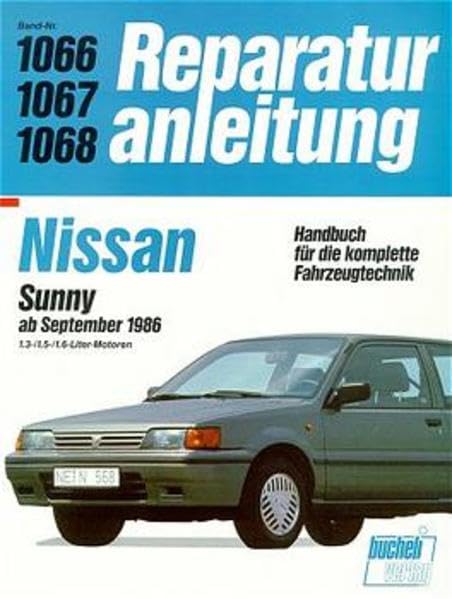 Nissan Sunny 1,3/1,5/1,6 l Benziner: 09/1986-1988 (Auto-Reparaturanleitungen) Books