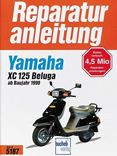 Yamaha XC 125 Beluga (ab 1990): 1990-1996 (Reparaturanleitungen) book