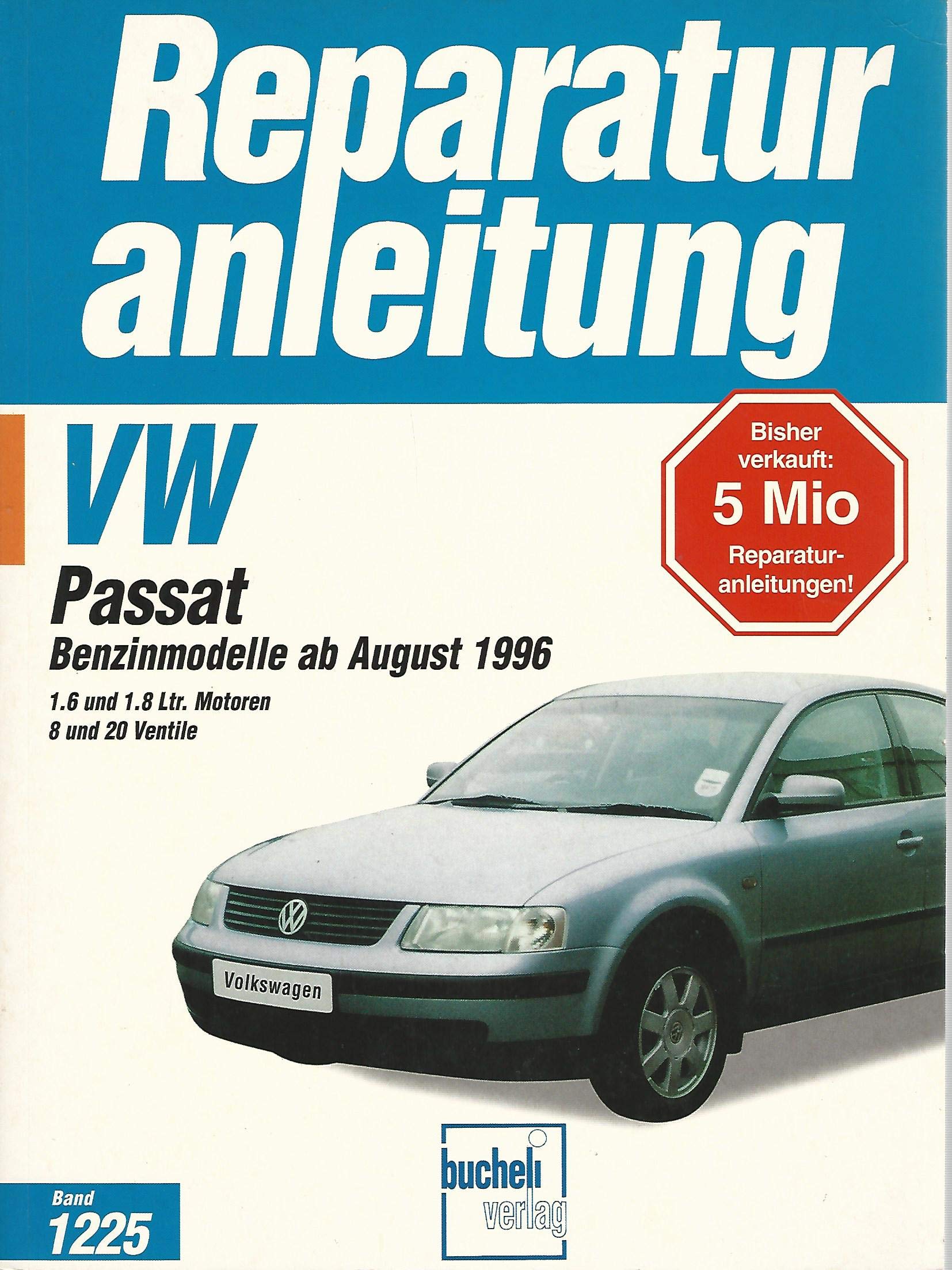 VW Passat Generation 4: Benzinmodelle ab August 1996 (Auto-Reparaturanleitungen) Leisure, Home & Garden