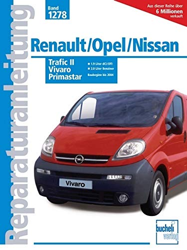 Renault Trafic II / Opel Vivaro / Nissan Primastar : 1,9 Liter dCi/DTI/2,0 Liter Benziner (Reparaturanleitungen) book