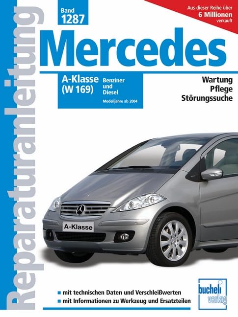 Mercedes-Benz A-Klasse (W 169): Benziner und Diesel BR ab Modelljahr 2004 book