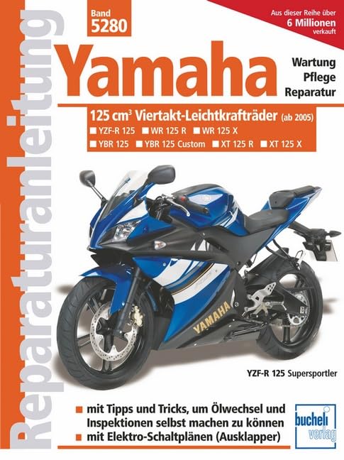 Yamaha 125-ccm-Viertakt-Leichtkrafträder ab Modelljahr 2005: YBR 125 (Allrounder), XT 125 R (Enduro), XT 125 X (Supermoto), YZF-R (Supersportler) book