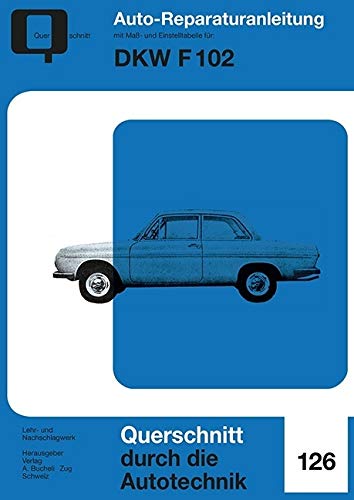DKW F 102: //Reprint der 1. Auflage 1968 (Reparaturanleitungen) Leisure, Home & Garden