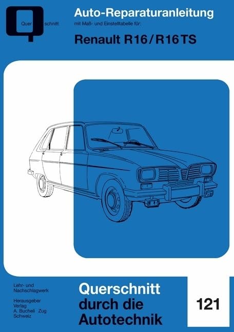 Renault R16 / R16TS: Reprint der 8. Auflage 1973 (Reparaturanleitungen) Leisure, Home & Garden