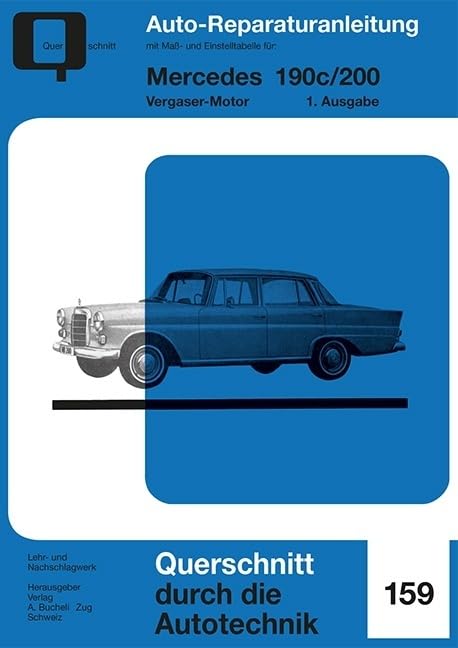 Mercedes 190c / 200: Vergaser-Motor // Reprint der 1. Auflage 1970 (Reparaturanleitungen) Leisure, Home & Garden