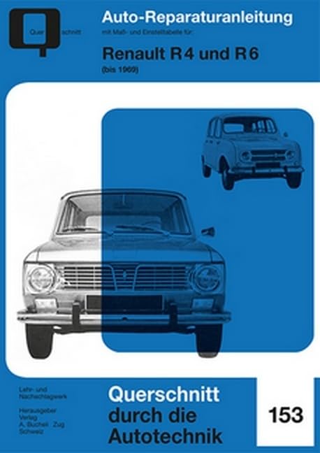 Renault R4 + R6 bis 1969: Reprint der 8. Auflage 1973 (Reparaturanleitungen) Leisure, Home & Garden