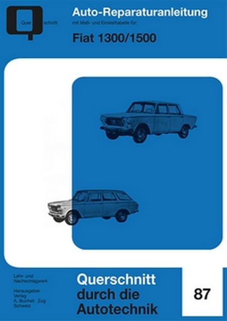 Fiat 1300/1500: Reprint der 1. Auflage (Reparaturanleitungen) Leisure, Home & Garden