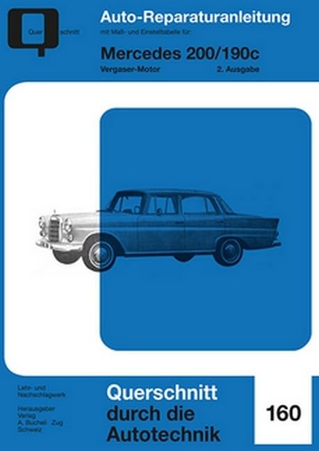 Mercedes 200/190 c: Vergaser-Motor // Reprint der 2. Auflage (Reparaturanleitungen) Leisure, Home & Garden