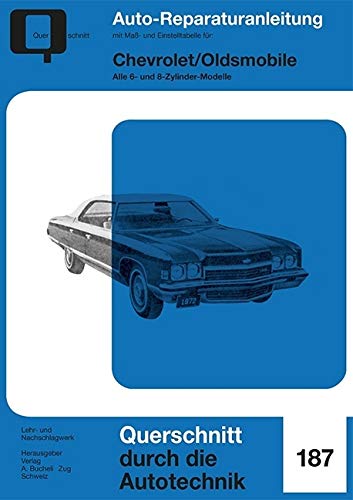 Chevrolet / Oldsmobile: Alle 6- und 8-Zylinder-Modelle (Reparaturanleitungen) Leisure, Home & Garden