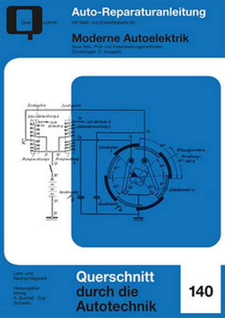 Moderne Autoelektrik: Neue Test-, Prüf- und Instandsetzungsmethoden / Zündanlagen / 2. Ausgabe (Reparaturanleitungen) Leisure, Home & Garden