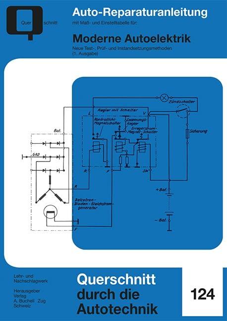 Moderne Autoelektrik: Neue Test-, Prüf- und Instandsetzungsmethoden / 1. Ausgabe (Reparaturanleitungen) Leisure, Home & Garden