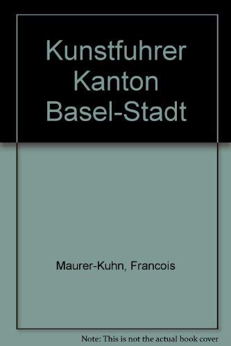 Kunstführer Kanton Basel-Stadt book