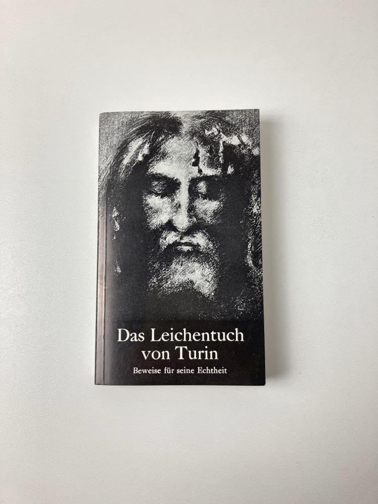 Das Leichentuch von Turin (Beweise für seine Echtheit/Gedanken zum Sühneleiden des Herrn) Books