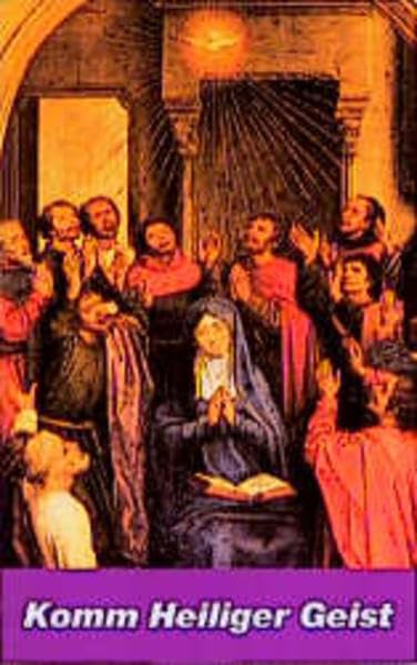 Komm Heiliger Geist: Lehre der Kirche und Novene Religion & Esotericism