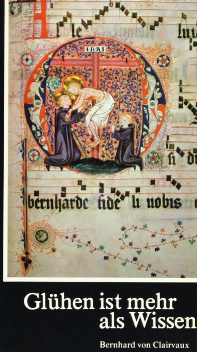 Glühen ist mehr als Wissen: Bernhard von Clairvaux (1090-1153) Film, Art & Culture