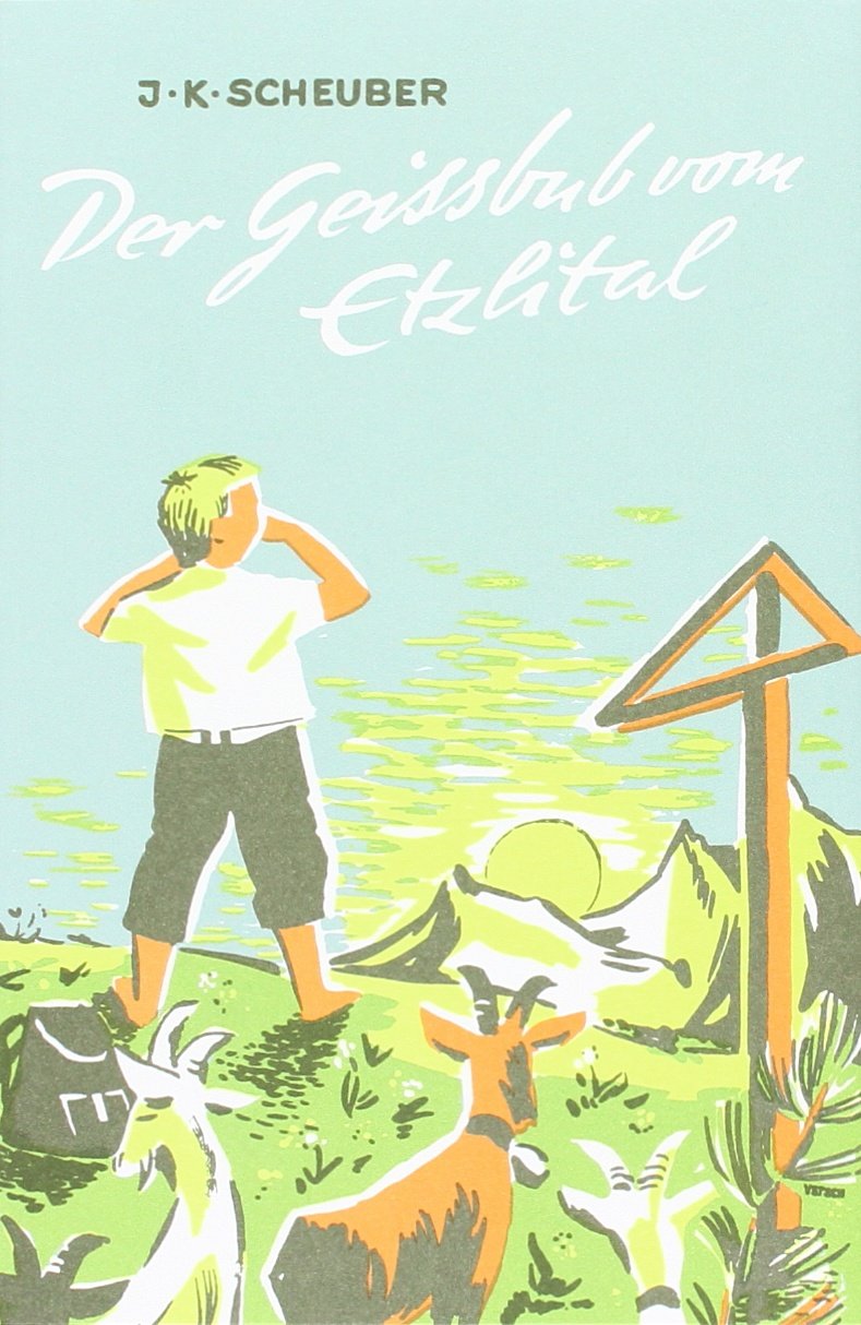 Der Geissbub vom Etzlital: Eine Geschichte aus den Bergen Non-fiction