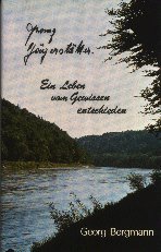 Franz Jägerstätter: Ein Leben vom Gewissen entschieden Memories