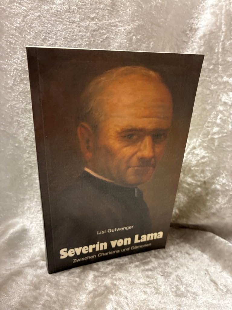 Severin von Lama: Zwischen Charisma und Dämonen (Livre en allemand) book