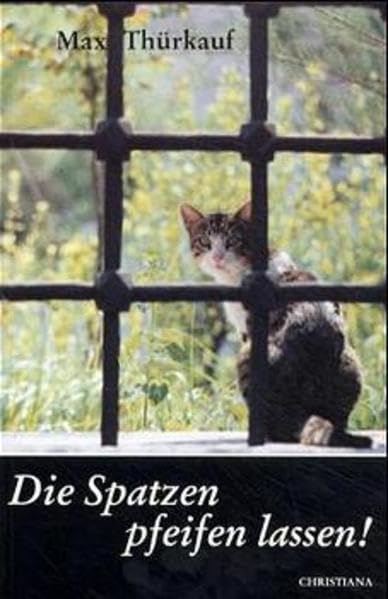 Die Spatzen pfeifen lassen: Geistliches Tagebuch eines Physikers Politics & Society