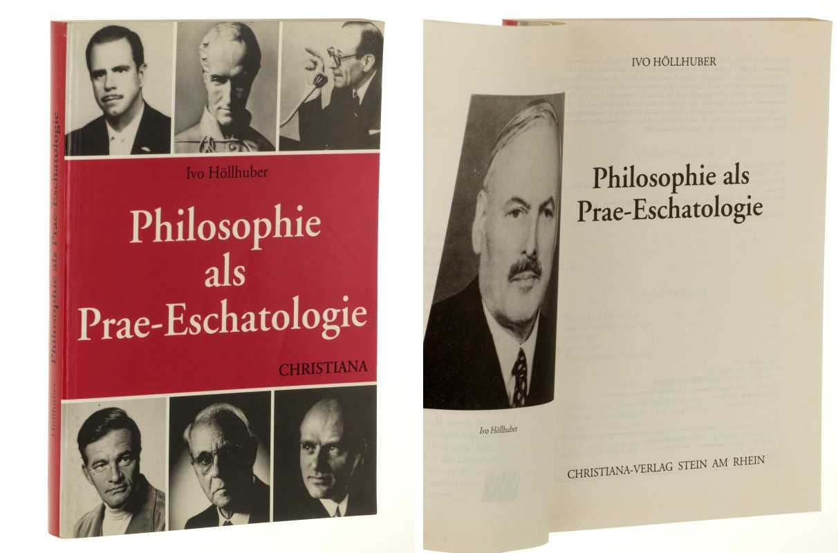 Philosophie als Prae-Eschatologie Philosophy