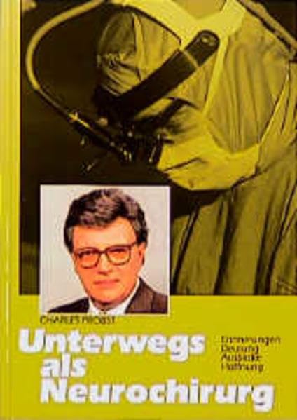 Unterwegs als Neurochirurg: Erinnerungen - Deutung - Ausblicke - Hoffnung Medicine