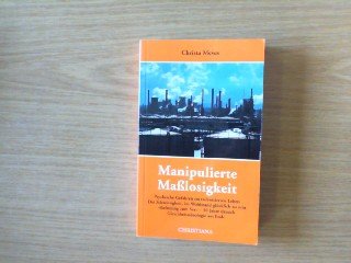 Manipulierte Maßlosigkeit.Psychische Gefahren im technisierten Leben. Die Schwierigkeit, im Wohlstand glücklich zu sein. "Befreiung zum Sex" - 30 Jahre danach. Gleichheitsideologie am Ende. Politics & History