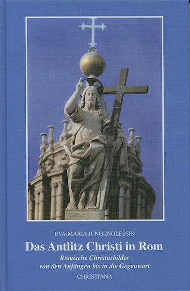 Das Antlitz Christi in Rom: Römische Christusbilder von den Anfängen bis in die Gegenwart Film, Art & Culture