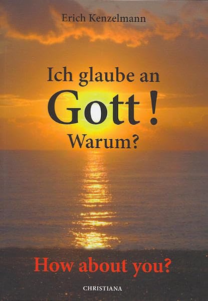 Ich glaube an Gott! Warum?: How about you? Religion & Esotericism