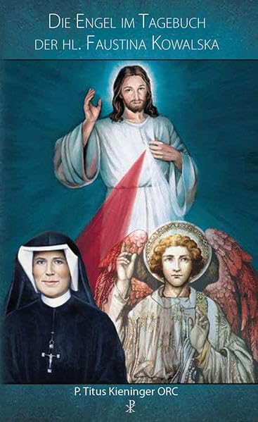 Die Engel im Tagebuch der hl. Faustina Kowalska Religion & Esotericism