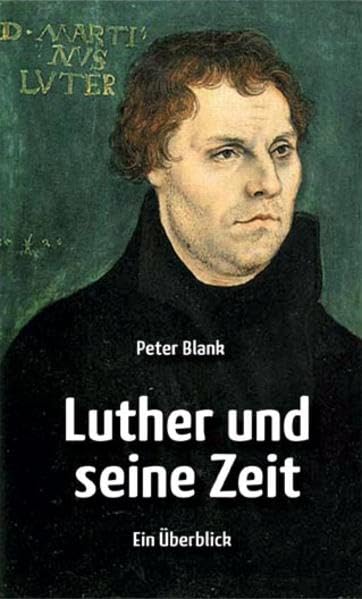Product Image: Luther und seine Zeit: Ein Überblick