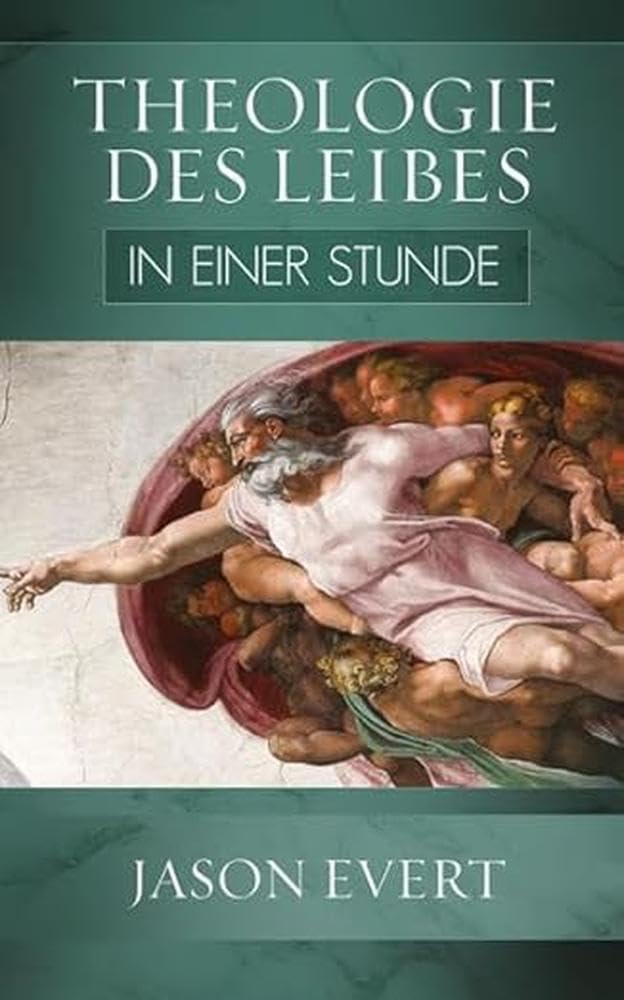 Theologie des Leibes in einer Stunde Religion & Esotericism