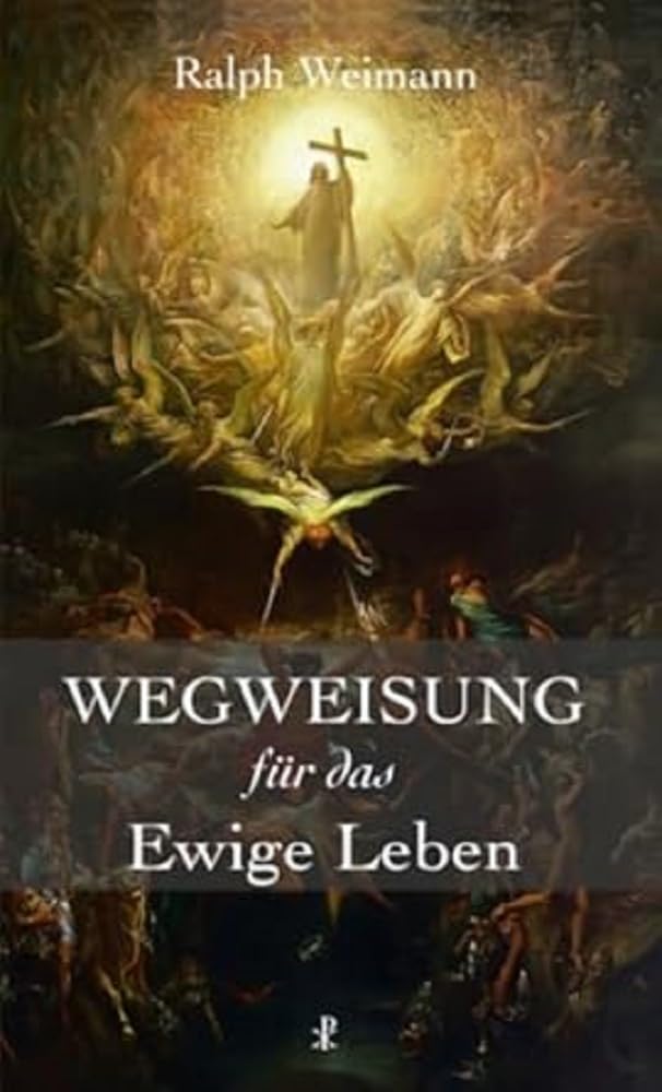 Wegweisung für das Ewige Leben Religion & Esotericism