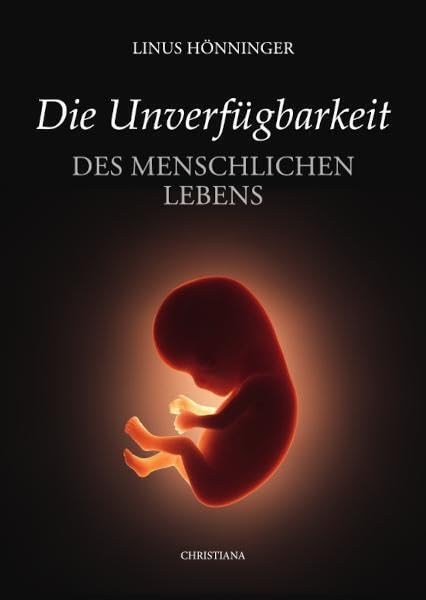 Die Unverfügbarkeit des menschlichen Lebens Books