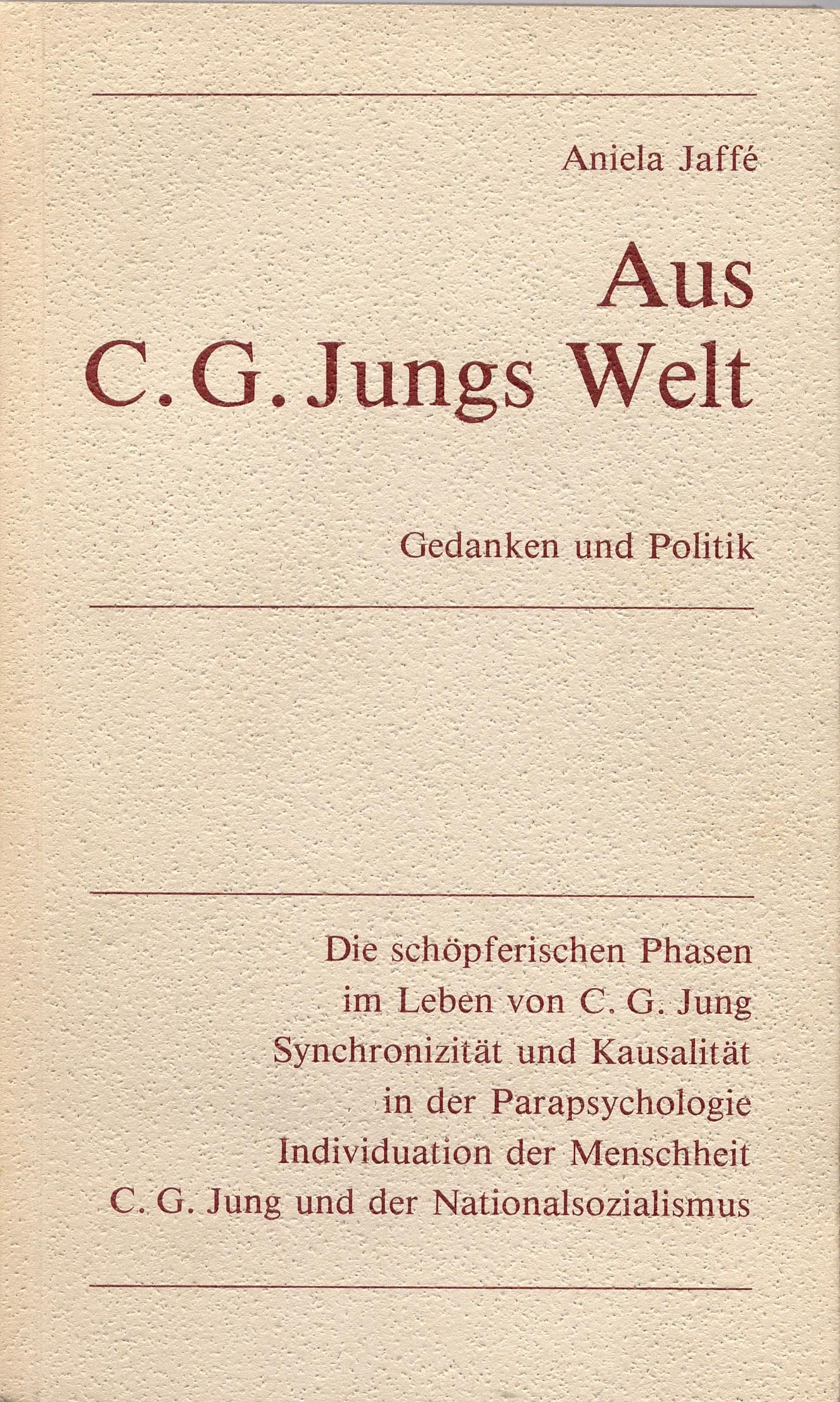 Aus C. G. Jungs Welt. Gedanken und Politik. Vier Aufsätze Psychology