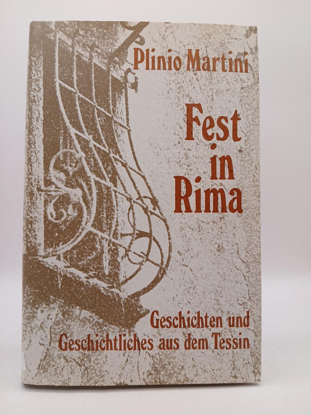Fest in Rima. Geschichten und Geschichtliches aus den Tessiner Tälern Politics & History