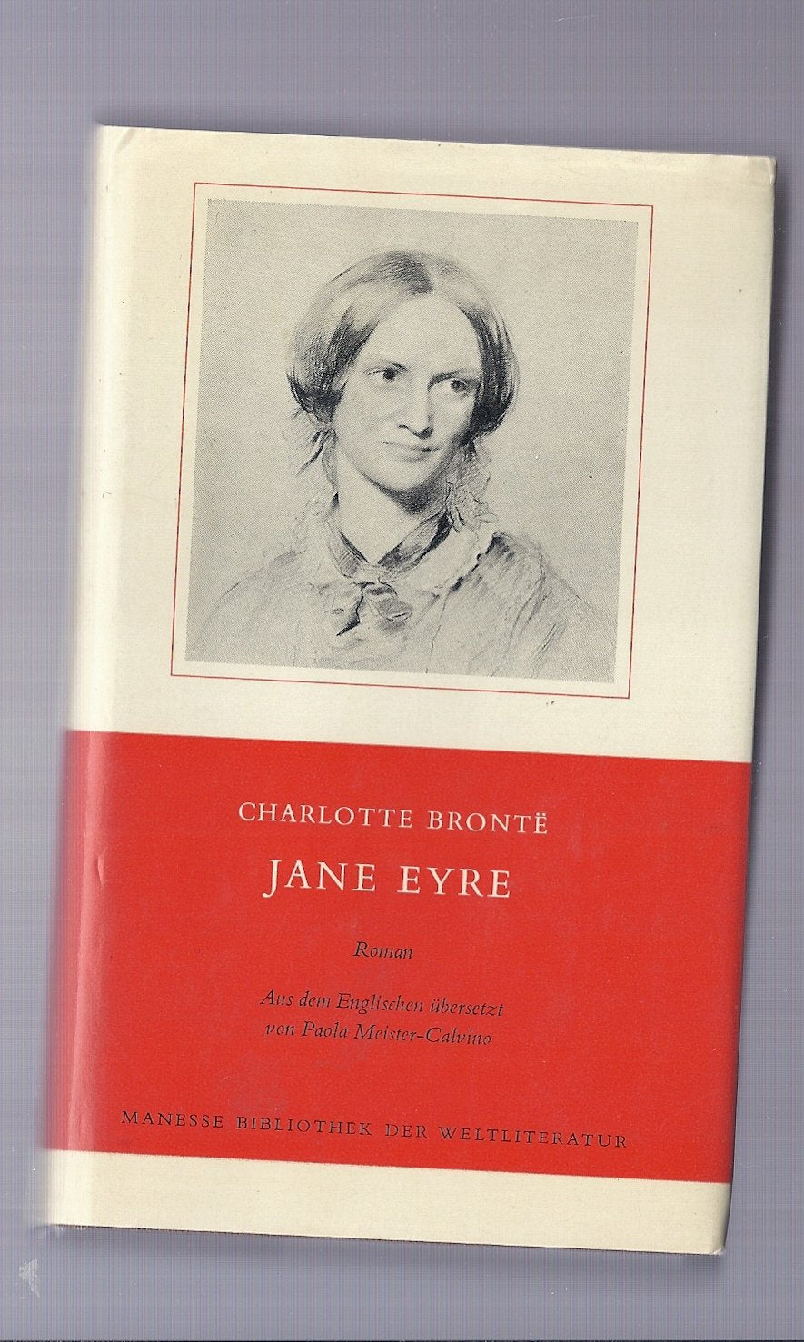 Jane Eyre / Jane Eyre: Roman / Roman: Roman. Nachw. v. Mary Hottinger Classics