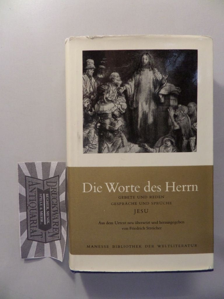 Die Worte des Herrn. Gebete und Reden, Gespräche und Sprüche Jesu Fiction