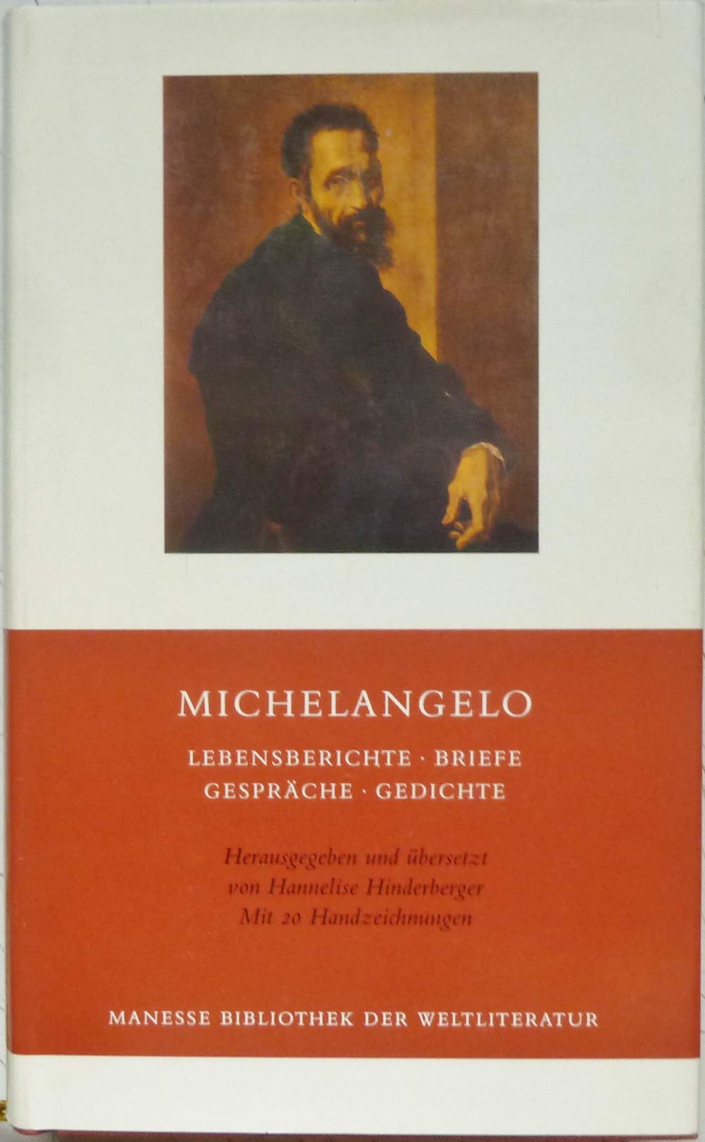 Michelangelo. Lebensberichte,Briefe,Gespräche,Gedichte Poetry